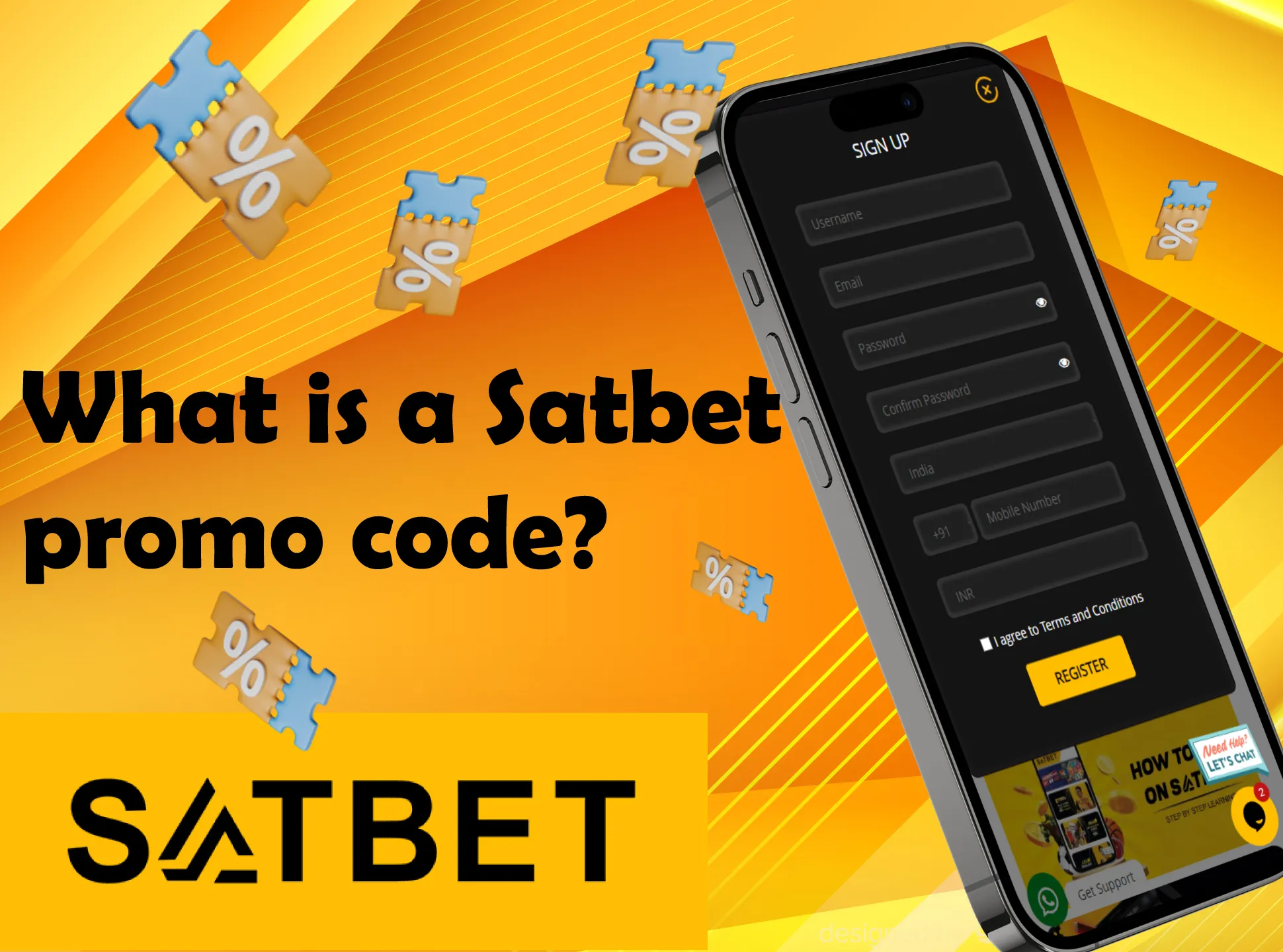 Insert your Satbet promocode during registration.